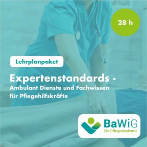 Expertenstandards – Ambulant Dienste und Fachwissen für Pflegehilfskräfte